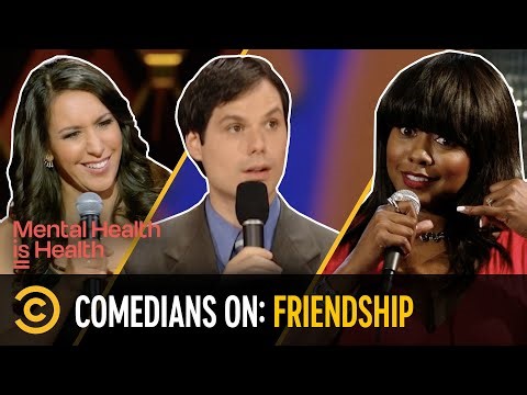 “My Friends Are Happy That I’m in Therapy” - Comedians on Friendship: Mental Health Is Health