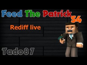 Rediffusion du live Feed the Patrick IV du 30 Décembre