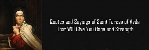 St Teresa of Avila Quotes | 21 Inspiring Sayings That Will Change Your