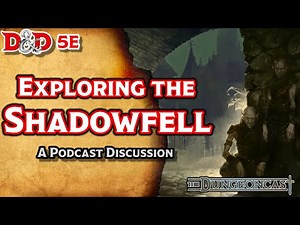 The Shadowfell | D&D Inner Planes Lore | The Dungeoncast Ep.25