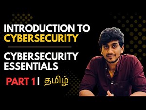 Introduction to cybersecurity | TAMIL | Cybersecurity Essentials Course | PART 1