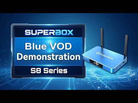 SuperBox S8 Series Blue VOD Demo | S8 Pro, Max, Plus, Ultra