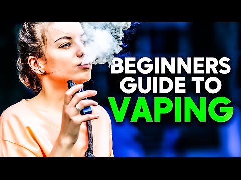 Beginners Guide To Vaping