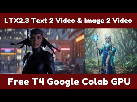 How to Run LTX 2.3 T2V and I2V on Free Google Colab T4 GPU