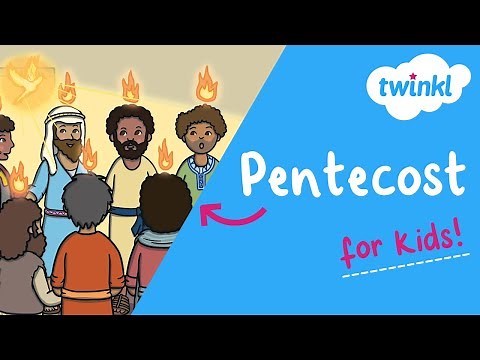 Pentecost for Kids | 8 June | All About Pentecost | Twinkl USA