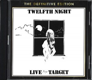 Twelfth Night - Live At The Target | The Definitive Edition