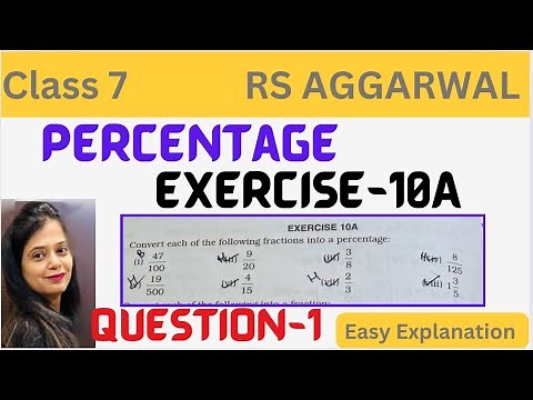 Class 7 - Exercise 10A Question 1- Percentage Chapter 10 - RS AGGARWAL - CBSE