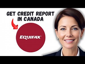 How to Get Equifax Credit Report in Canada | How to Get Equifax Credit Report |Equifax Credit Report