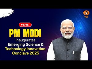 LIVE: PM Modi inaugurates Emerging Science & Technology Innovation Conclave 2025