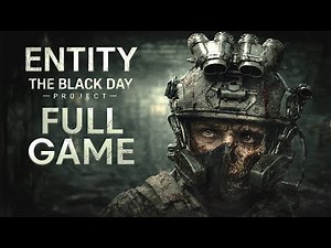 ENTITY: THE BLACK DAY - Gameplay Walkthrough | FULL GAME