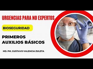 Bioseguridad - Primeros Auxilios básicos