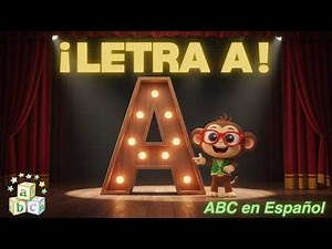 ¡Aprende a Pronunciar la Letra A! 🔤 | Español para Niños |Abecedario Learn Letter A Sound in Spanish