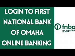 Login to First National Bank of Omaha Online Banking