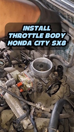 INSTALL THROTTLE BODY HONDA CITY SX8 #throttlebody #installation #hondajazz #citysx8 #cityz