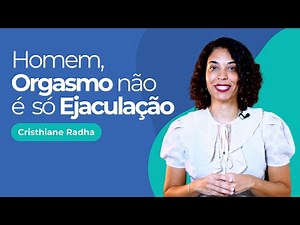 Orgasmo Masculino: como funciona e diferença para a ejaculação - Trilha Saúde e Sexualidade (Aula 4)
