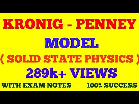 KRONIG - PENNEY MODEL || SOLID STATE PHYSICS || WITH EXAM NOTES ||