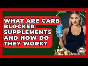 What Are Carb Blocker Supplements And How Do They Work? - Keto Kitchen HQ