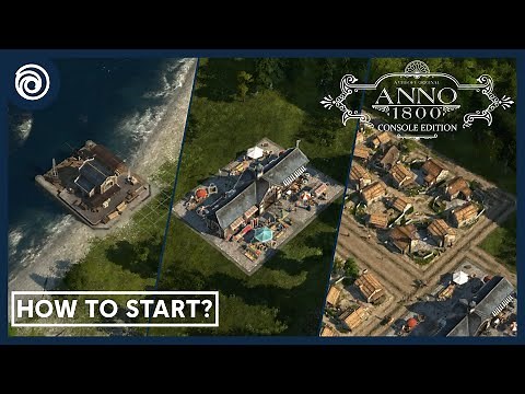 Anno 1800 Console - Tutorials: How to Start?