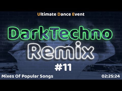 Darktechno ♫ #011 - Long Remixes