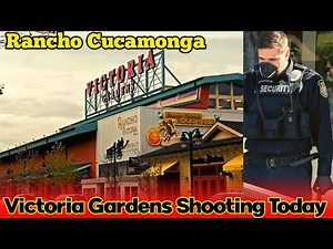 Victoria Gardens Shooting Today | Active Shooter Victoria Gardens | Rancho Cucamonga | DETAILS