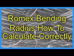 Romex Bending Radius How To Calculate Correctly