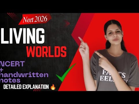 The Living World | NEET 2026 | Handwritten Notes & NCERT | Detailed Explanation | Shalini Vyas