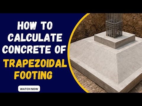 How to Calculate the Concrete Quantity of Trapezoidal Footing || 2026