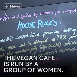 This vegan café makes men pay more to make up for the gender pay gap. | Channel 4 News