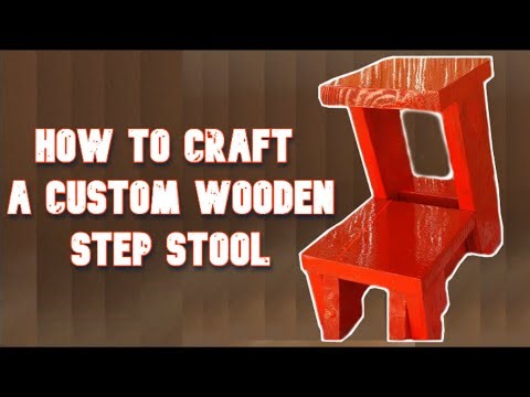 How to Craft a Custom Wooden Step Stool