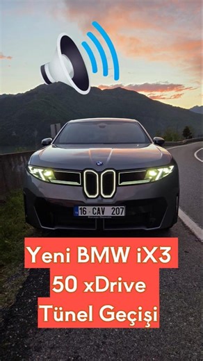 Yeni BMW iX3 50 xDrive tünel geçişi ve hızlanma sesi