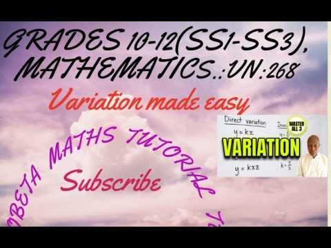 GRADES 10 -12(SS1-SS3) MATHEMATICS: VN: 268. Variation made easy. OBETA HARRISON.
