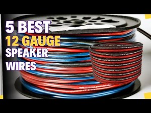 Top 5 Best 12 Gauge Speaker Wires of 2024!