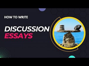 How to Write a Discussion Essay I A Complete Guide for Students and Teachers