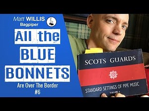 All the Blue Bonnets are Over the Border (6/8 March) - Scots Guard Vol. 1 #6. Matt Willis on Bagpipe