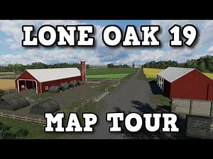 LONE OAK 19 MAP TOUR | Farming Simulator 19