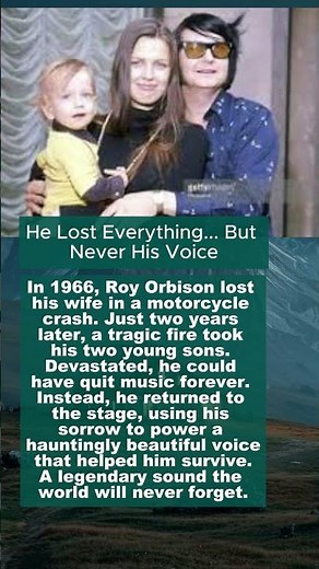 The Tragic Story Behind Roy Orbison's Haunting Voice