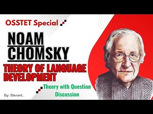 Noam Chomsky's Language development Theory. OSSTET Special/ Theory with Question Discussion