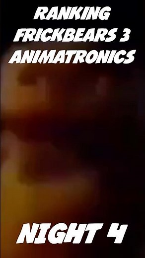 Ranking Frickbears 3 animatronics | Five nights at Frickbears 3