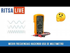 #RITSALIVE ¿Como medir frecuencia con tu multimetro digital?