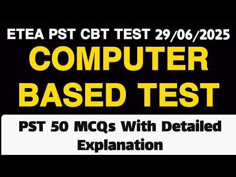 ETEA PST CBT(Computer Based Test) 29/06/ 2025 | 70 MCQs with Detailed Explanation |PST 2025 | CBT 25