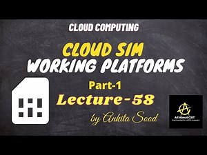 CloudSim working Platform (Part 1)| Cloud Computing | Lec-58 | Ankita Sood