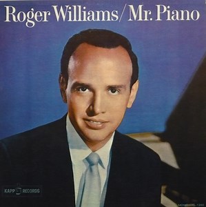 Roger Williams - Mr. Piano