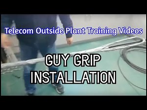 Guy Grip Dead End ADSS Cable (Telecom Outside Plant Installation Procedures)