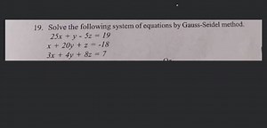 Solve the following system of equations by Gauss-Seidel method.... | Filo