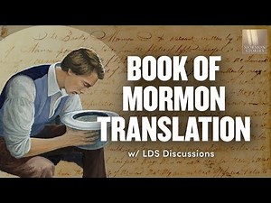 Book of Mormon Translation | Ep. 1585 | LDS Discussions Ep. 03