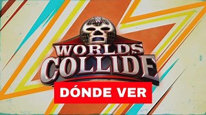 WWE vs. AAA: dónde y a qué hora ver EN VIVO Worlds Collide