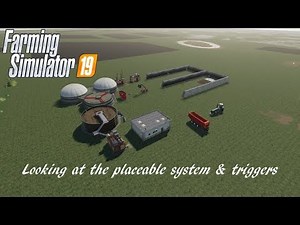 Placeable system & triggers - FS19