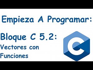 Bloque 5.2: Vectores con Funciones y Ejemplo