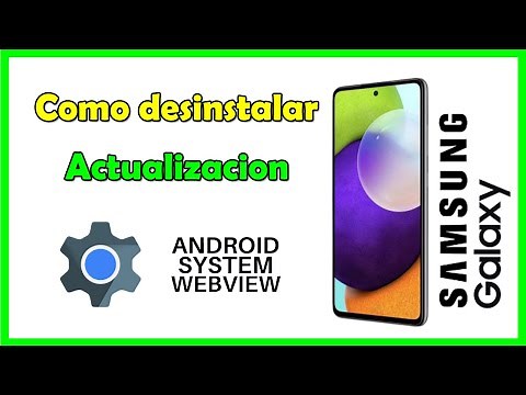 Cómo desinstalar la actualización Android System WebView en Samsung Galaxy