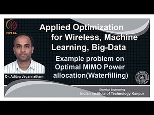 noc18-ee31 lec 69-Example problem on Optimal MIMO Power allocation(Waterfilling))